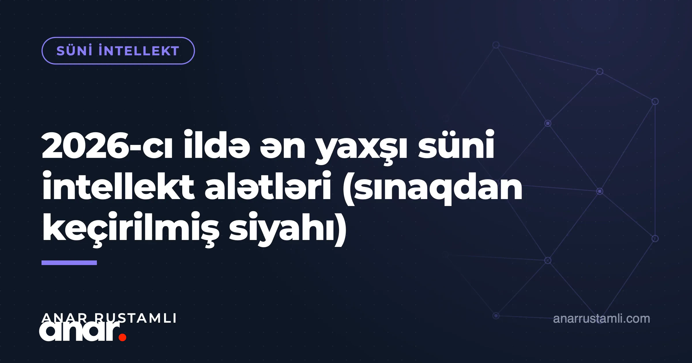 2026-cı ildə ən yaxşı süni intellekt alətləri (sınaqdan keçirilmiş siyahı) — Anar Rustamli