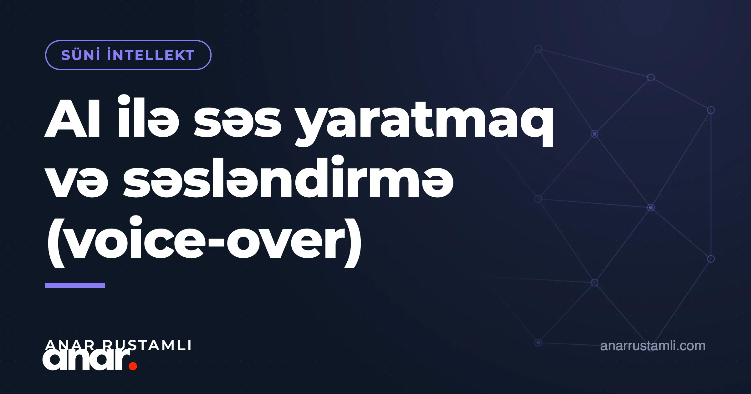 AI ilə səs yaratmaq və səsləndirmə (voice-over) — Anar Rustamli