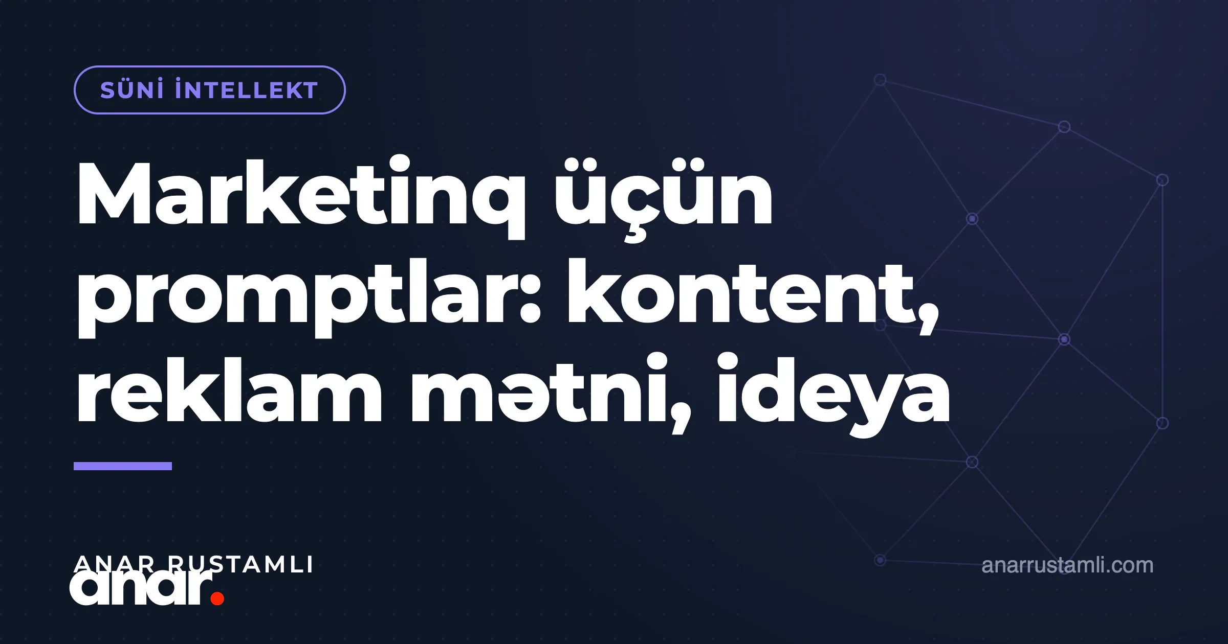 Marketinq üçün promptlar: kontent, reklam mətni, ideya — Anar Rustamli