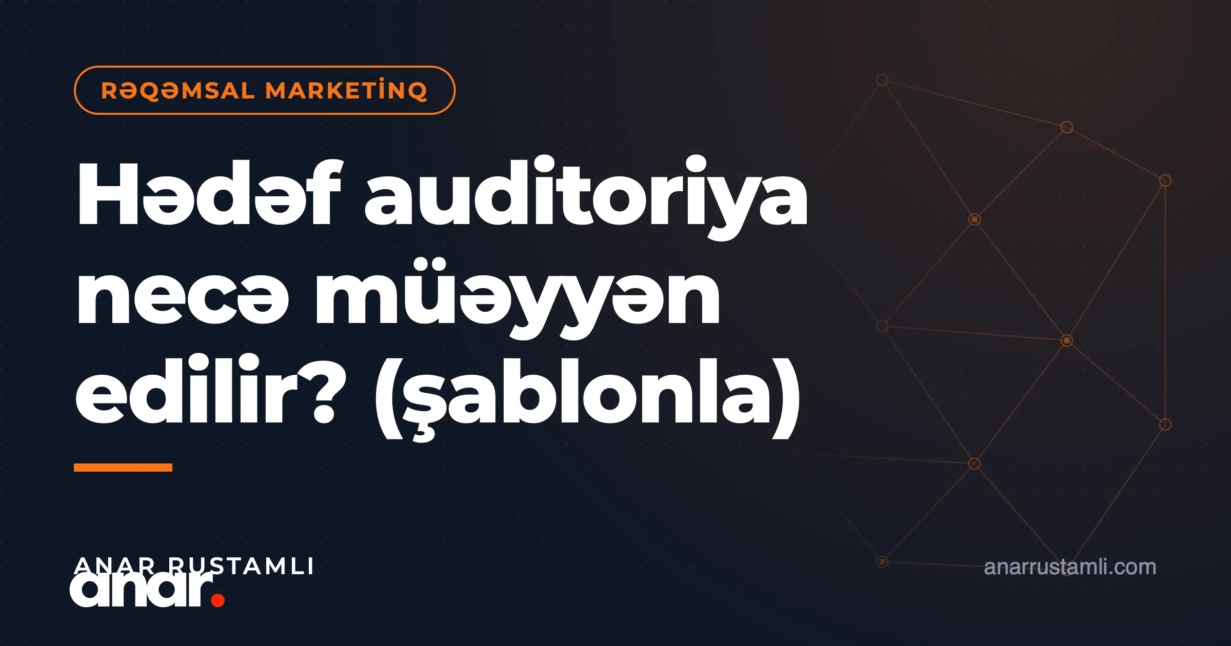 Hədəf auditoriya necə müəyyən edilir? (şablonla) — Anar Rustamli