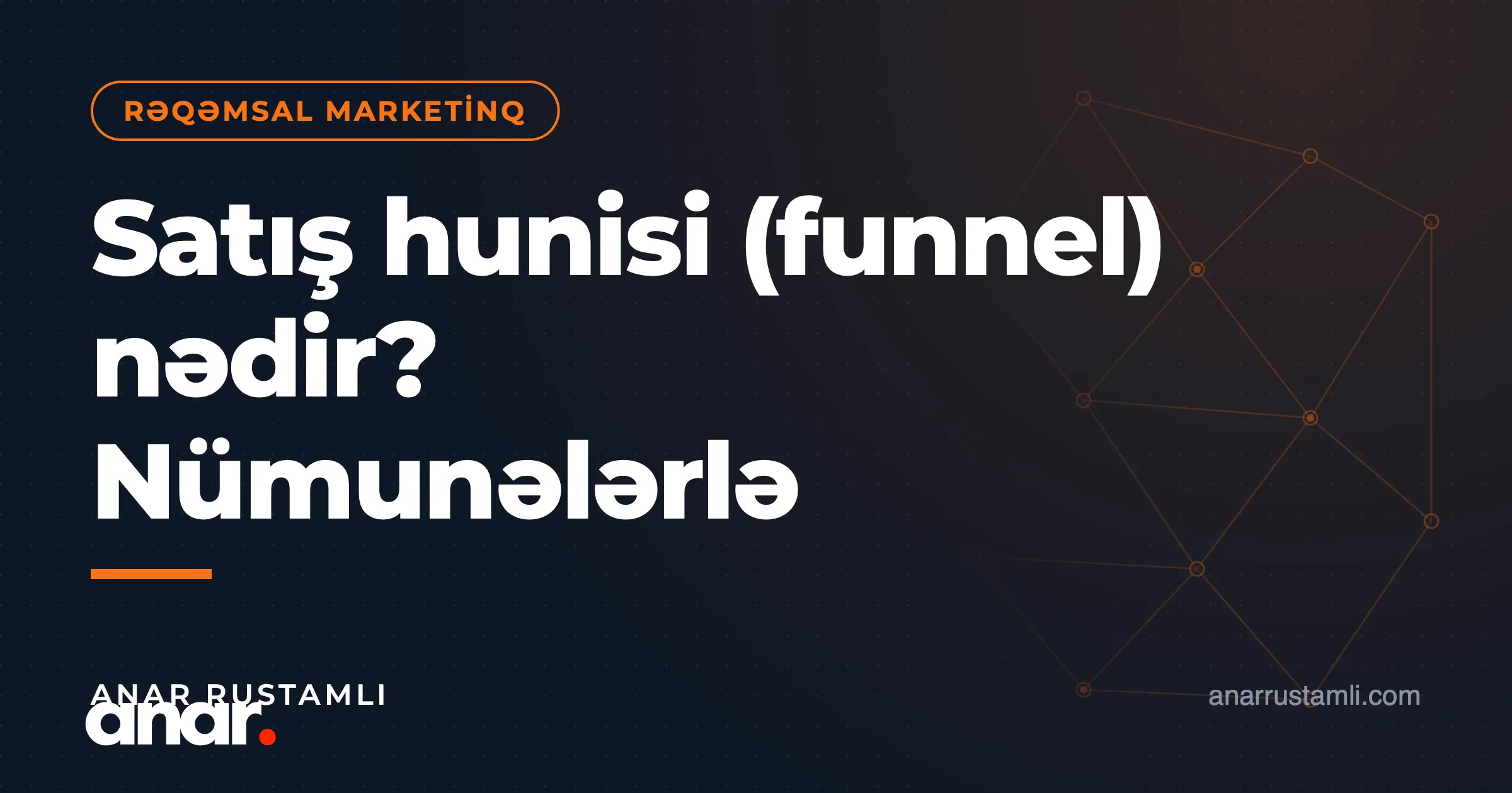 Satış hunisi (funnel) nədir? Nümunələrlə — Anar Rustamli