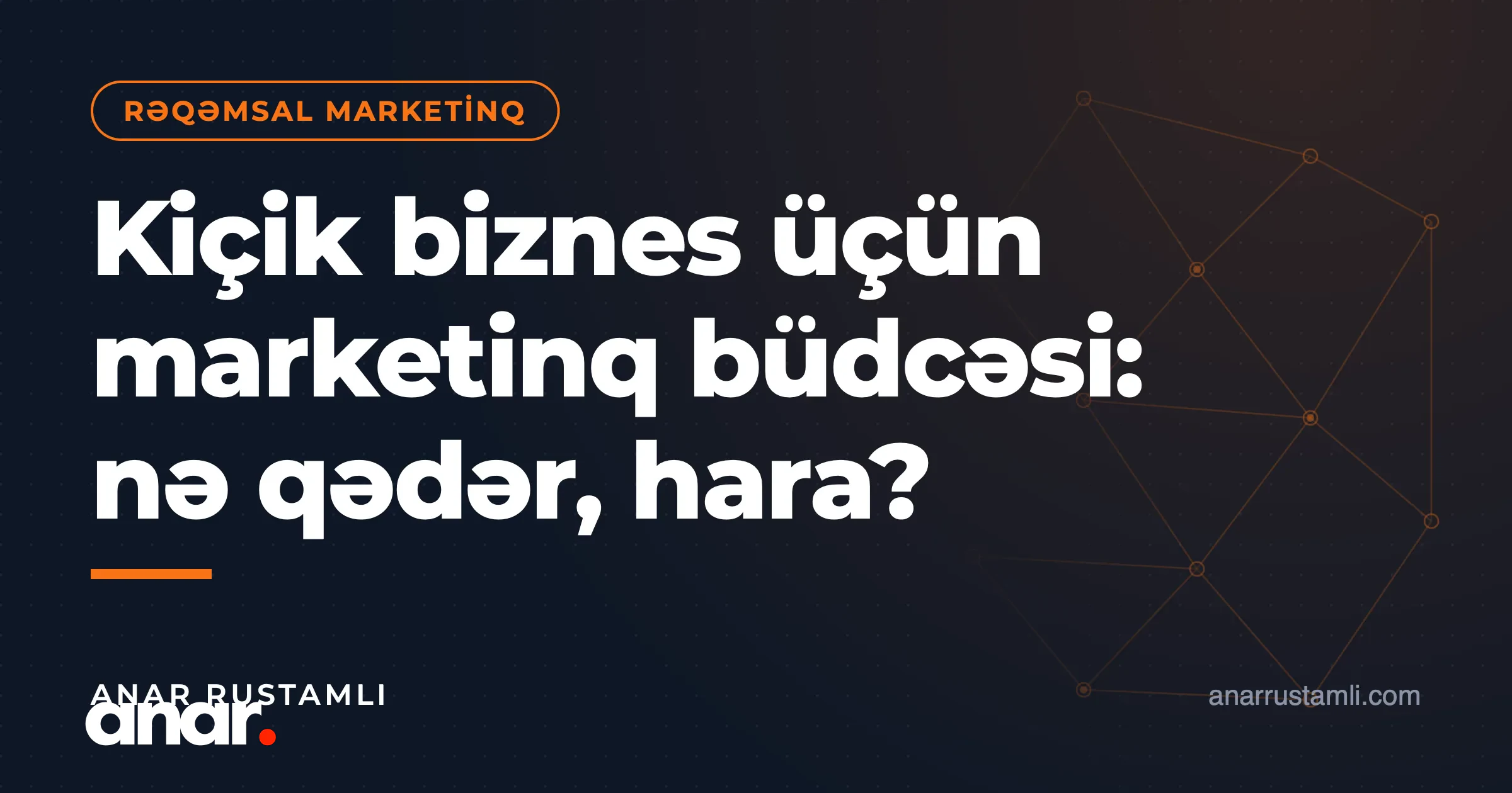 Kiçik biznes üçün marketinq büdcəsi: nə qədər, hara? — Anar Rustamli