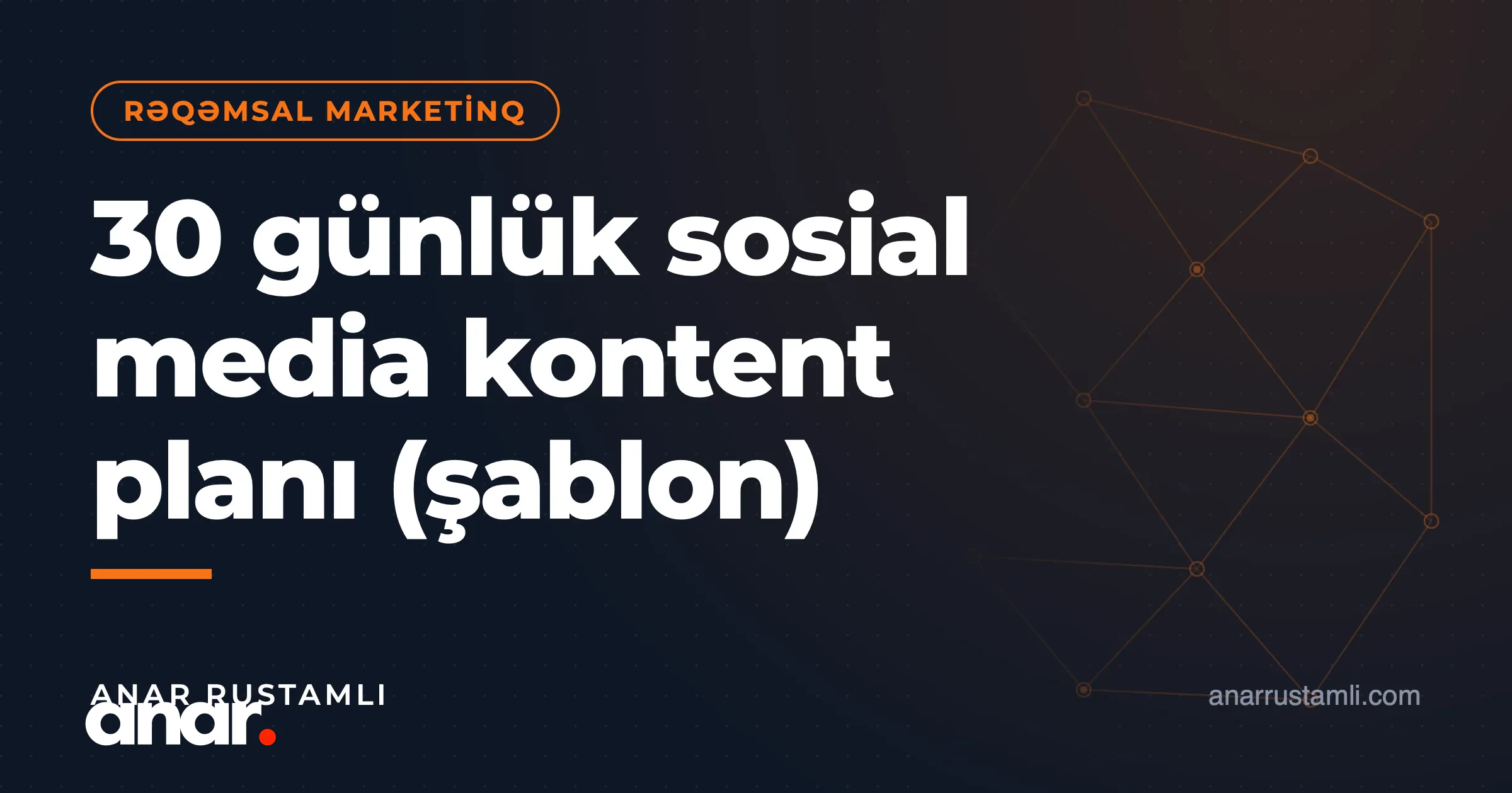 30 günlük sosial media kontent planı (şablon) — Anar Rustamli