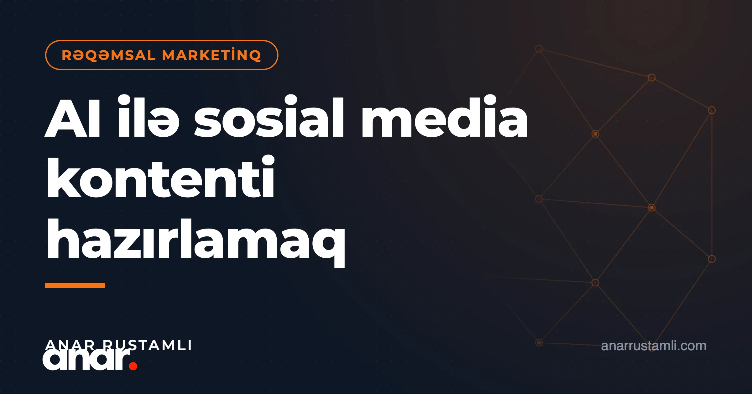 AI ilə sosial media kontenti hazırlamaq — Anar Rustamli