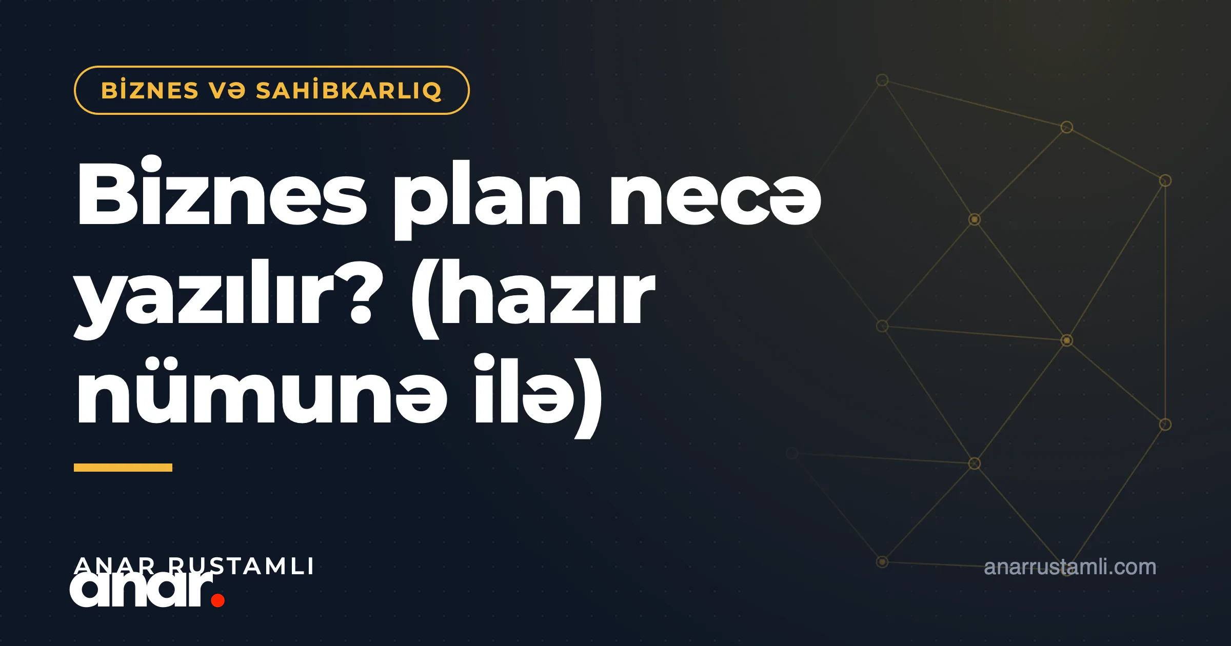 Biznes plan necə yazılır? (hazır nümunə ilə) — Anar Rustamli