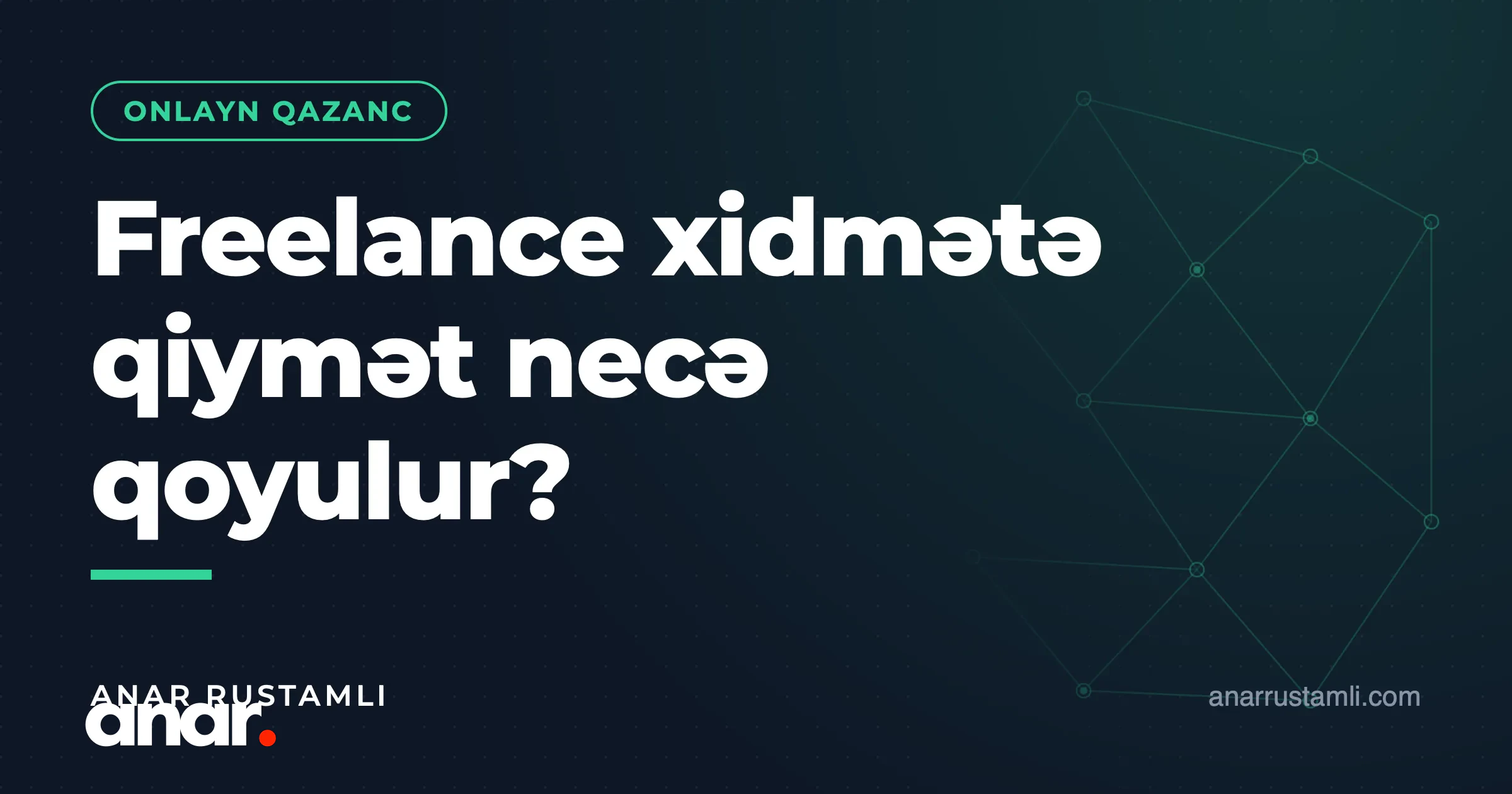 Freelance xidmətə qiymət necə qoyulur? — Anar Rustamli