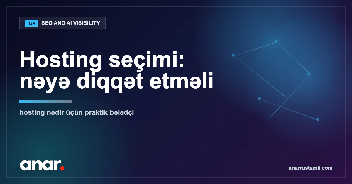 Hosting seçimi: nəyə diqqət etməli — Anar Rustamli