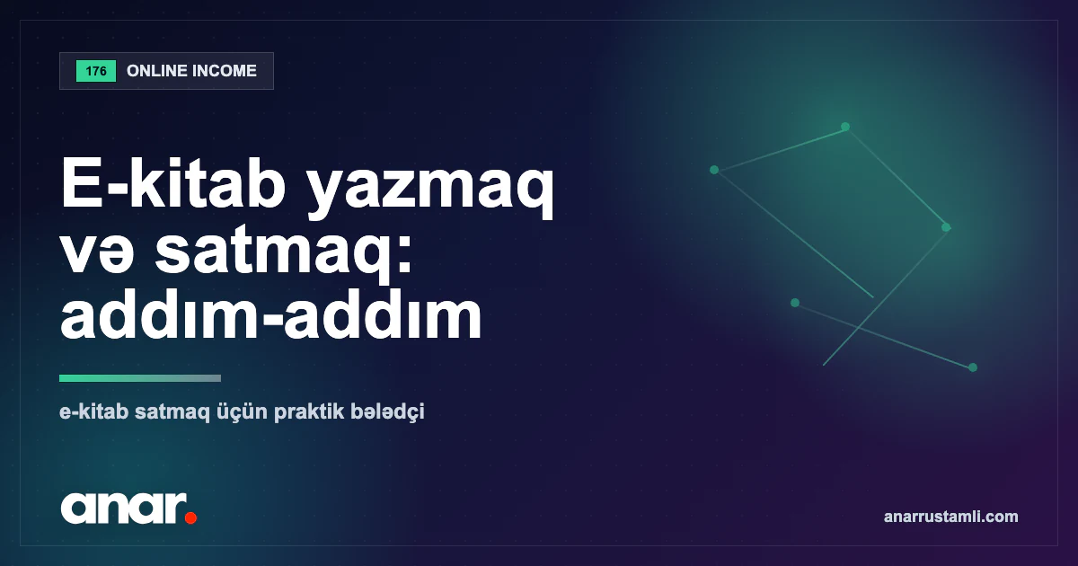 E-kitab yazmaq və satmaq: addım-addım — Anar Rustamli
