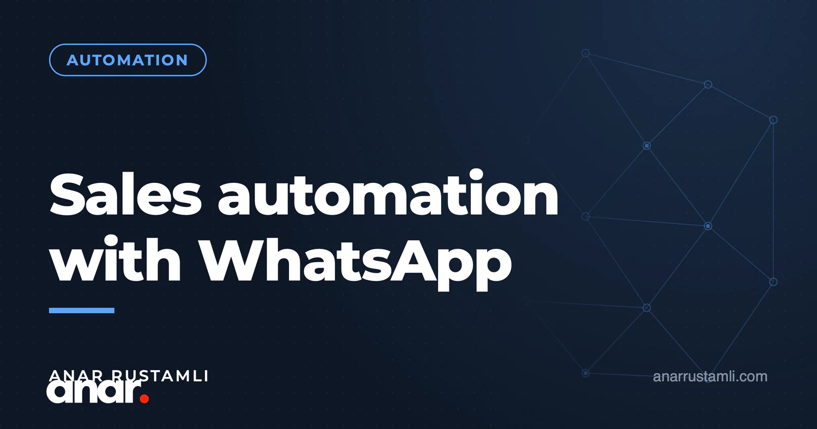 WhatsApp ilə satış avtomatlaşdırması — Anar Rustamli