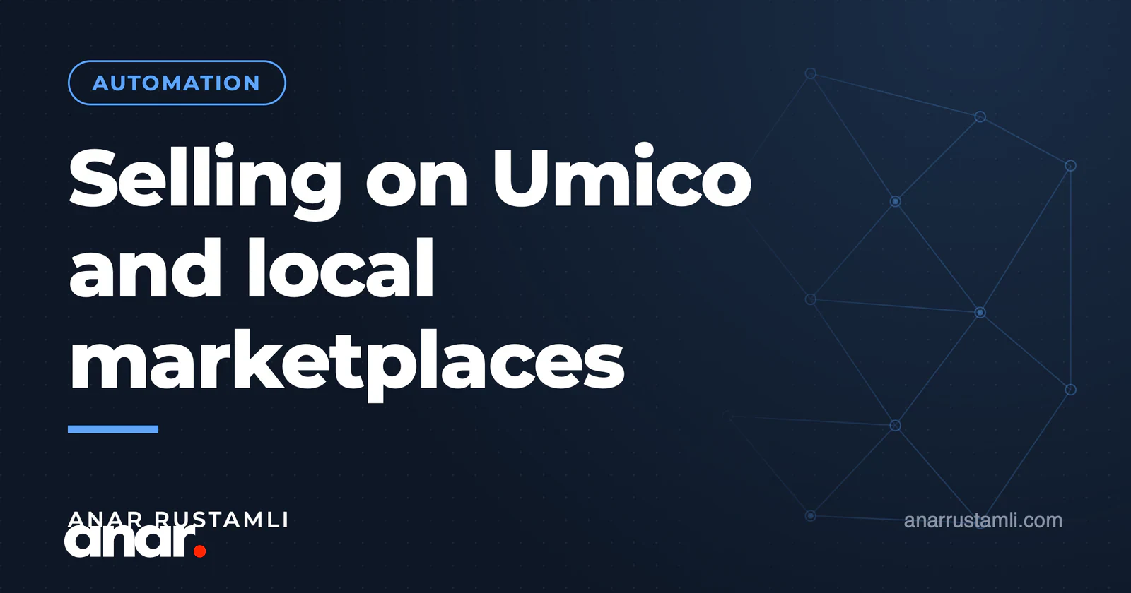 Umico və yerli marketpleyslərdə satış — Anar Rustamli