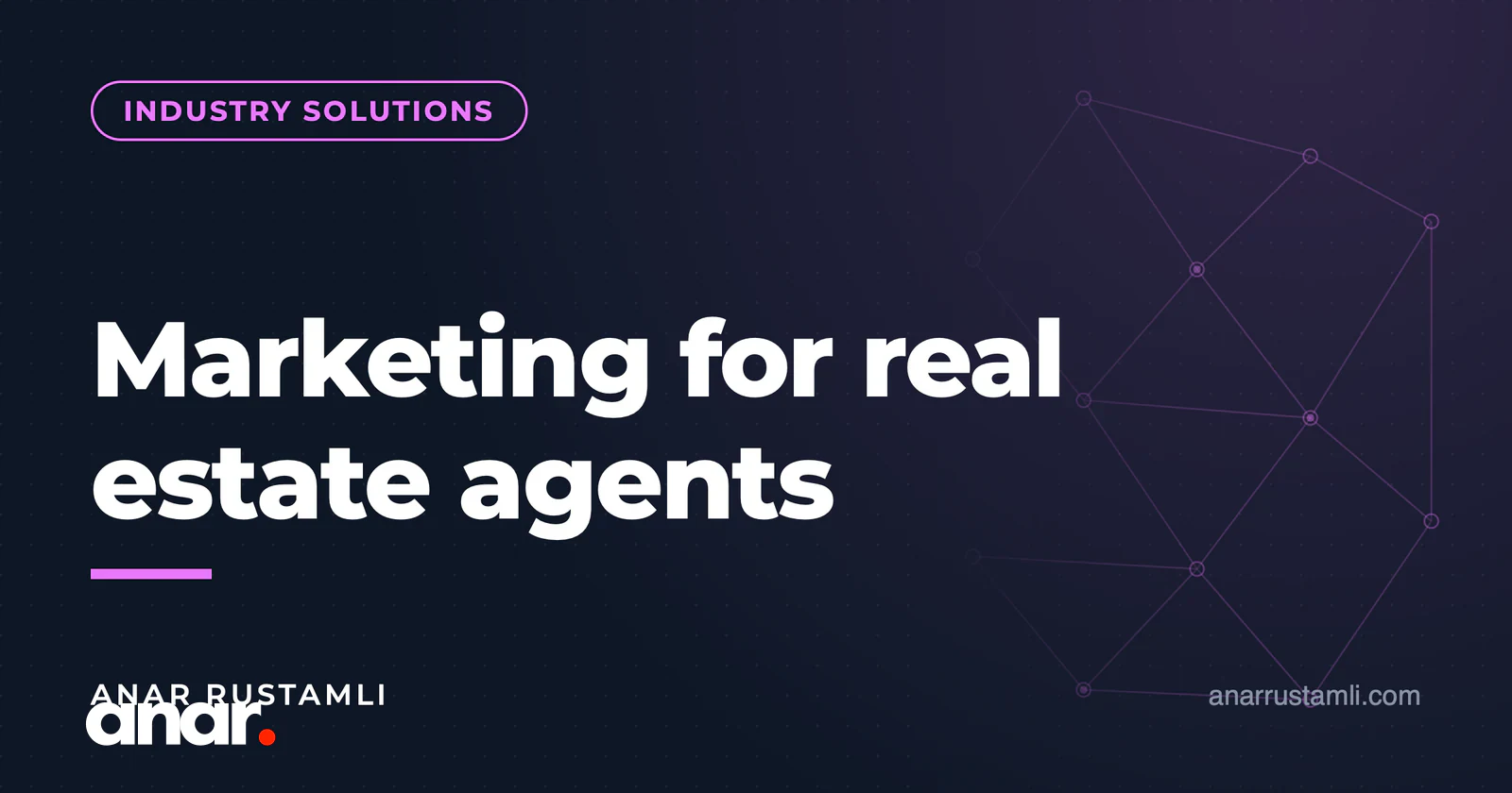 Daşınmaz əmlak agenti üçün marketinq — Anar Rustamli
