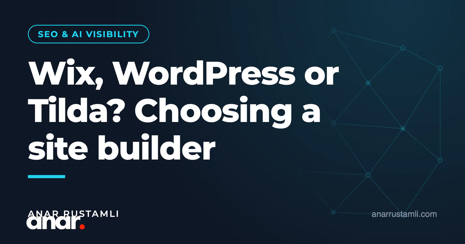 Wix, WordPress, yoxsa Tilda? Sayt qurucusu seçimi — Anar Rustamli
