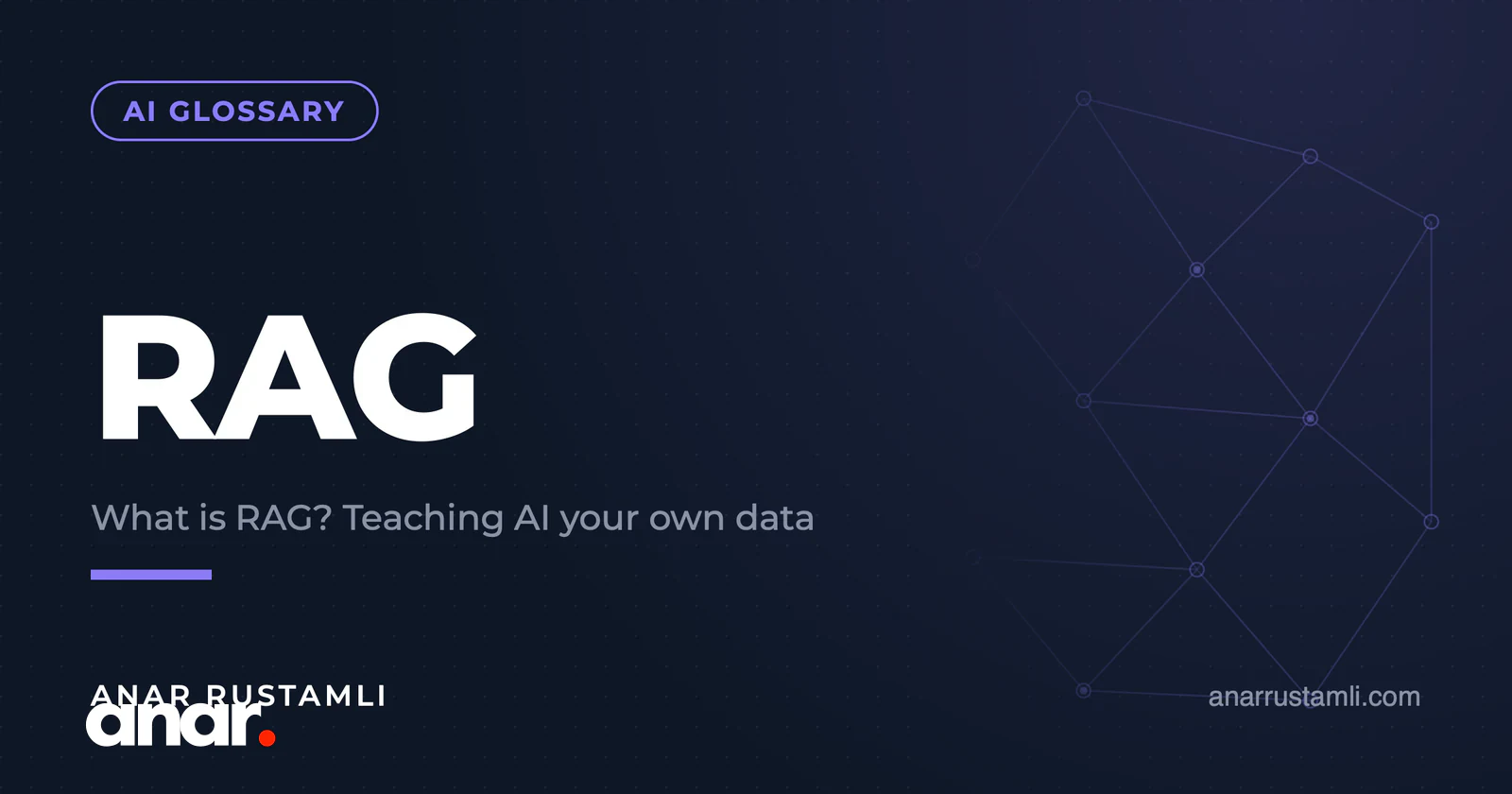 RAG nədir? AI-a öz məlumatını öyrətmək — Anar Rustamli