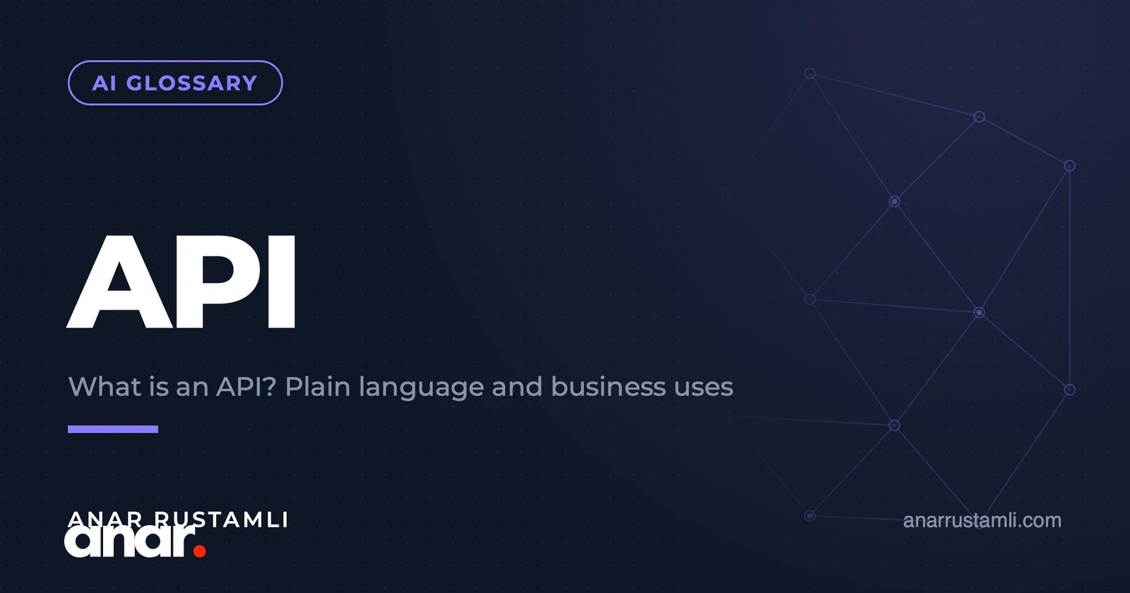API nədir? Sadə dildə izah və biznes tətbiqi — Anar Rustamli