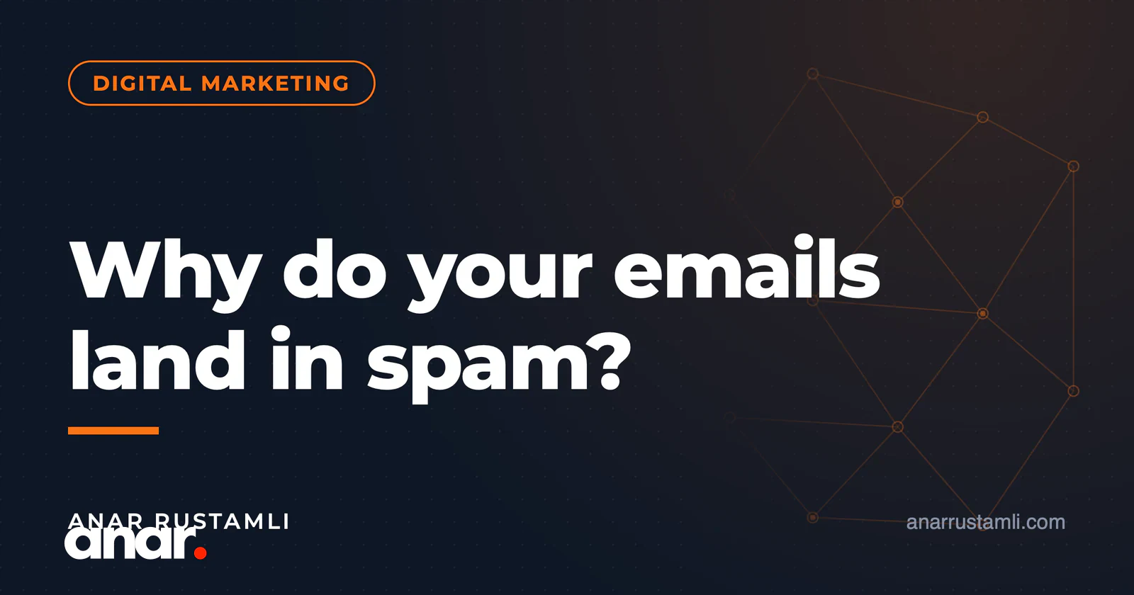 Email-lər niyə spama düşür? — Anar Rustamli