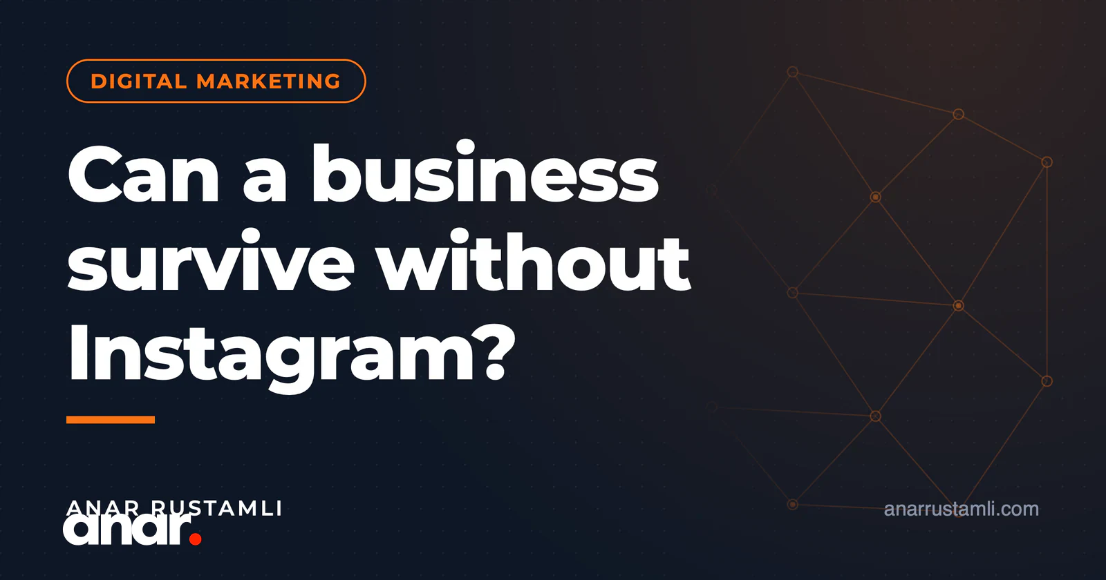 Biznes Instagram-sız mümkündürmü? — Anar Rustamli