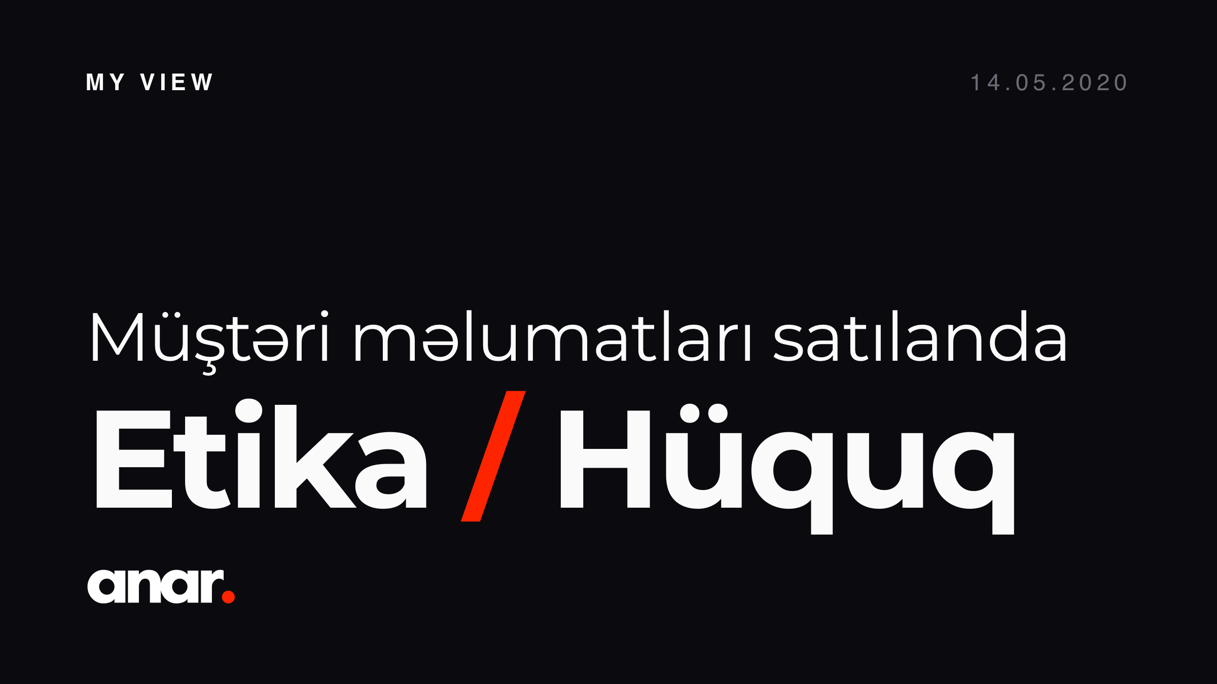 Müştəri Məlumatlarının Alınıb-Satılması: Etika və Hüquq